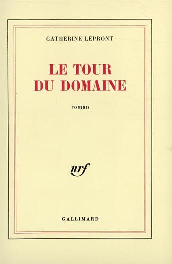 Couverture du livre « Le tour du domaine » de Catherine Lepront aux éditions Gallimard