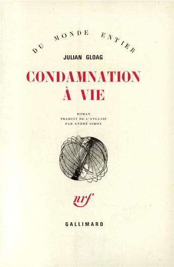 Couverture du livre « Condamnation a vie » de Julian Gloag aux éditions Gallimard