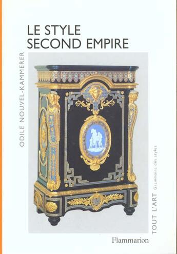 Couverture du livre « Le style second empire » de Odile Nouvel aux éditions Flammarion