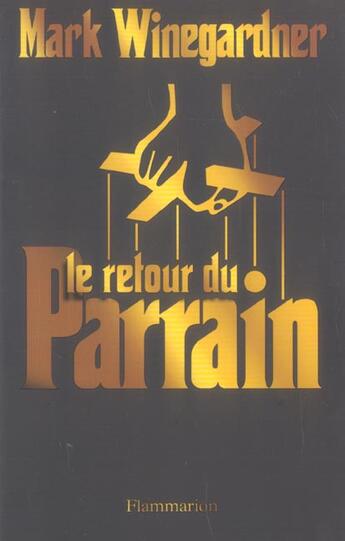 Couverture du livre « Le Retour du parrain » de Mark Winegardner aux éditions Flammarion