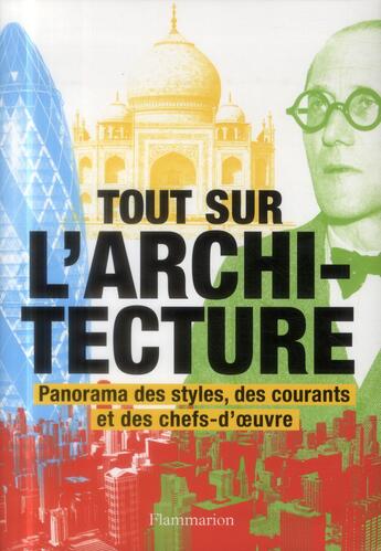 Couverture du livre « Tout sur l'architecture ; panorama des styles, des courants et des chefs-d'oeuvre » de Denna Jones aux éditions Flammarion