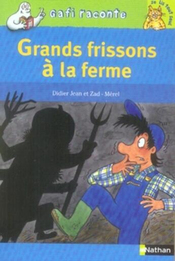 Couverture du livre « Grands frissons à la ferme ; niveau 3, je lis tout seul » de Zad et Merel et Didier Jean aux éditions Nathan