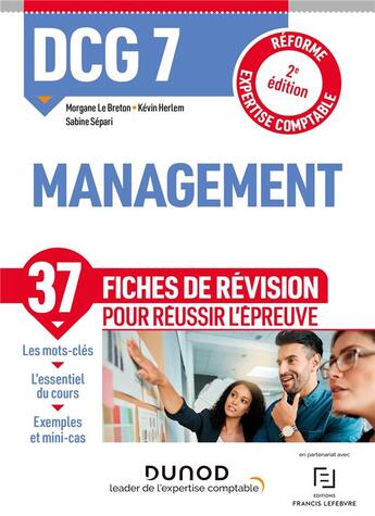 Couverture du livre « DCG : 7 management ; 37 fiches de révision pour réussir l'épreuve (2e édition) » de Sabine Separi et Kevin Herlem et Morgane Le Breton aux éditions Dunod