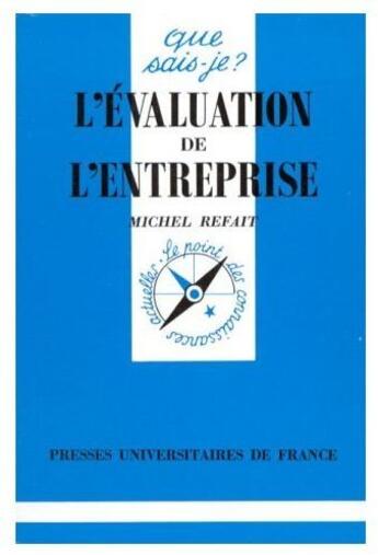 Couverture du livre « L'evaluation de l'entreprise qsj 2865 » de Refait M aux éditions Que Sais-je ?