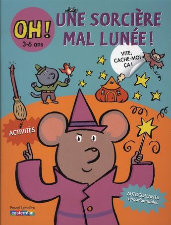 Couverture du livre « Oh, une sorcière mal lunée ! » de Pascal Lemaitre aux éditions Casterman