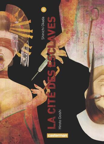 Couverture du livre « La cité des esclaves Tome 5 » de Shinichi Okada et Hiroto Ooishi aux éditions Casterman
