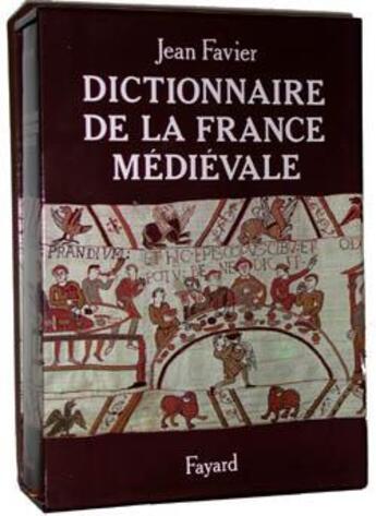 Couverture du livre « Dictionnaire de la france medievale » de Jean Favier aux éditions Fayard