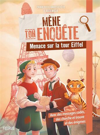 Couverture du livre « Mène ton enquête : menace sur la tour Eiffel » de Artemisia et Charlotte Grossetete aux éditions Fleurus