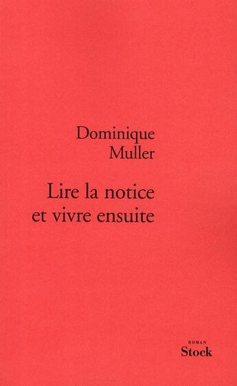 Couverture du livre « Lire la notice et vivre ensuite » de Muller-D aux éditions Stock