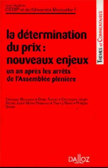 Couverture du livre « La détermination du prix - Nouveaux enjeux - Un an après les arrêts de l'Assemblée plénière » de Universite Montpelli aux éditions Dalloz