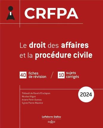 Couverture du livre « CRFPA : Le droit des affaires et la procédure civile » de Ariane Perin-Dureau et Nicolas Kilgus et Rudy Laher et Thibault De Ravel D'Esclapon aux éditions Dalloz