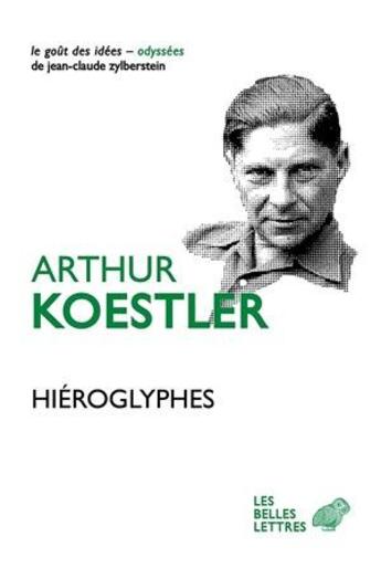 Couverture du livre « Hiéroglyphes (1930-1940) » de Arthur Koestler aux éditions Belles Lettres