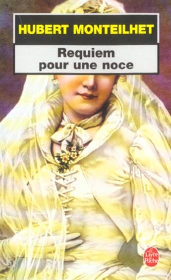 Couverture du livre « Requiem pour une noce » de Monteilhet-H aux éditions Le Livre De Poche