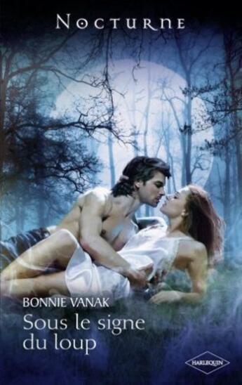 Couverture du livre « Sous le signe du loup » de Bonnie Vanak aux éditions Harlequin