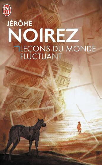 Couverture du livre « Leçons du monde fluctuant » de Jerome Noirez aux éditions J'ai Lu