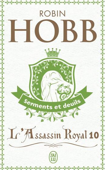 Couverture du livre « L'assassin royal Tome 10 : serments et deuils » de Robin Hobb aux éditions J'ai Lu