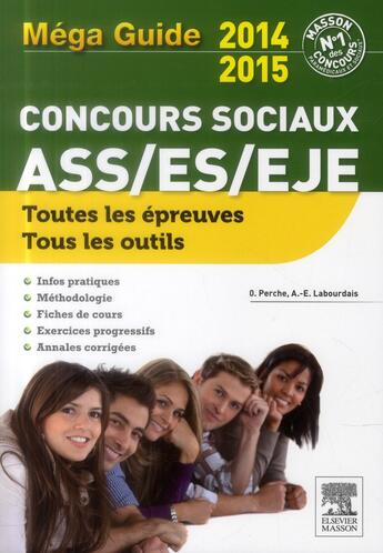 Couverture du livre « MEGA-GUIDE ; concours sociaux (édition 2014/2015) » de Olivier Perche et Anne-Eva Lebourdais aux éditions Elsevier-masson