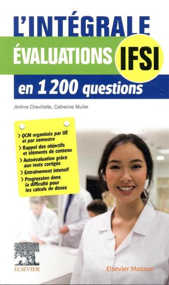 Couverture du livre « L'intégrale évaluations IFSI ; en 1200 questions » de Jerome Chevillotte et Catherine Muller aux éditions Elsevier-masson