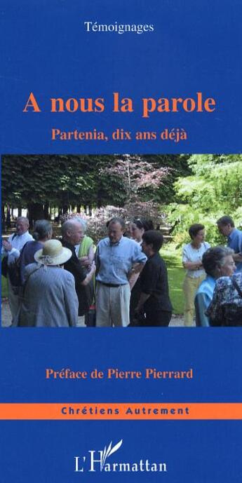 Couverture du livre « A nous la parole : Partenia, dix ans déjà » de  aux éditions Editions L'harmattan