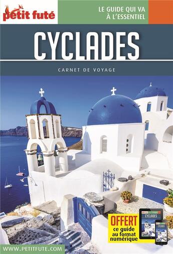 Couverture du livre « GUIDE PETIT FUTE ; CARNETS DE VOYAGE ; Cyclades (édition 2019) » de  aux éditions Le Petit Fute