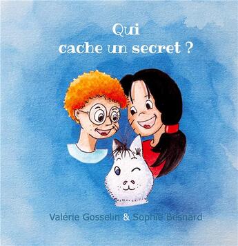 Couverture du livre « Qui cache un secret ? » de Valerie Gosselin aux éditions Books On Demand