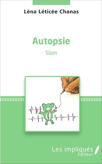 Couverture du livre « Autopsie - slam » de Lena Leticee-Chanas aux éditions Les Impliques