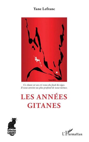 Couverture du livre « Les années gitanes » de Yane Lefranc aux éditions L'harmattan