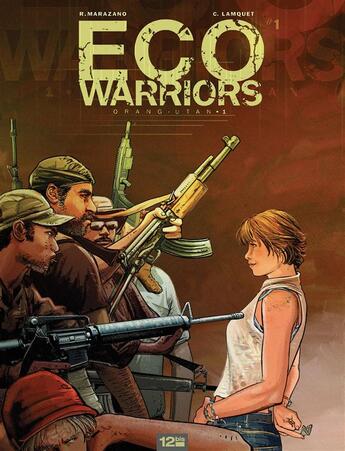 Couverture du livre « Eco warriors t.1 ; orang-utan » de Richard Marazano et Christian Lamquet aux éditions 12 Bis