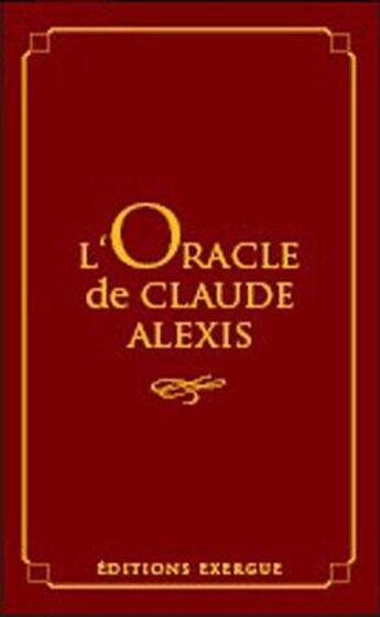 Couverture du livre « L'oracle de Claude Alexis ; coffret » de Claude Alexis aux éditions Exergue