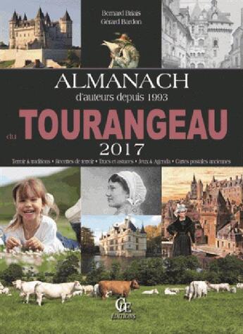 Couverture du livre « Almanach du Tourangeau 2017 » de Bernard Briais et Gerard Bardon aux éditions Communication Presse Edition