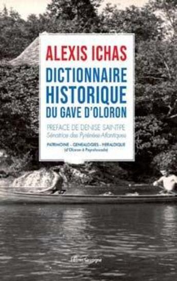 Couverture du livre « Dictionnaire historique du Gave d'Oloron » de Alexis Ichas aux éditions Gascogne