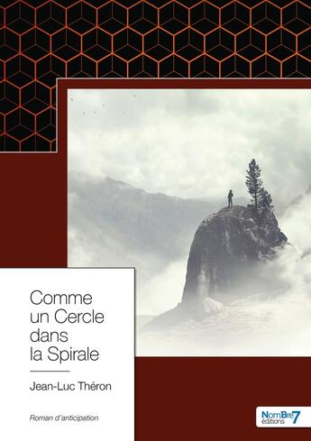 Couverture du livre « Comme un cercle dans la spirale » de Jean-Luc Theron aux éditions Nombre 7