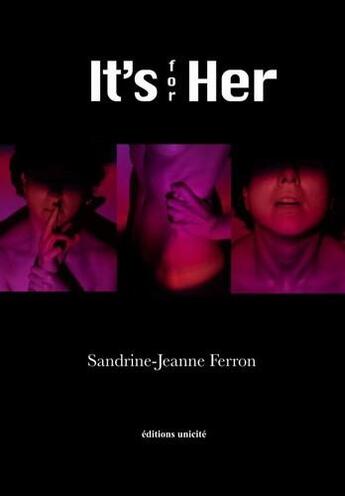 Couverture du livre « It's for her » de Sandrine-Jeanne Ferron aux éditions Unicite