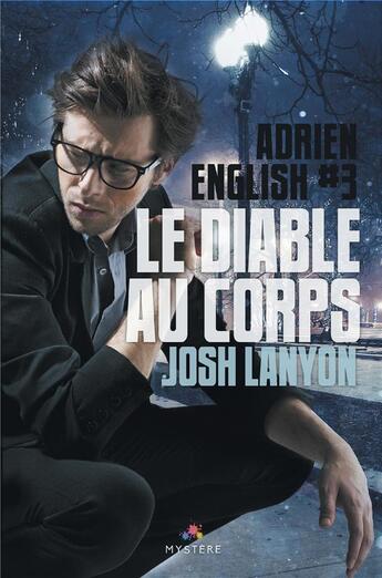 Couverture du livre « Adrien English Tome 3 ; le diable au corps » de Josh Lanyon aux éditions Mxm Bookmark