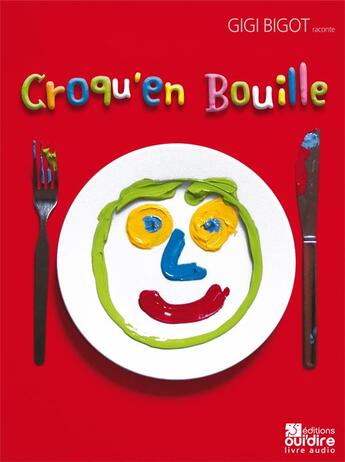 Couverture du livre « Croqu en bouille » de Bigot/Desailly aux éditions Oui Dire