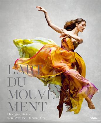 Couverture du livre « L'art du mouvement » de Ken Browar et Deborah Ory aux éditions Epa