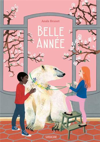 Couverture du livre « Belle année » de Anais Brunet aux éditions Sarbacane