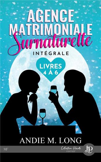 Couverture du livre « Agence matrimoniale surnaturelle Tomes 4 à 6 » de Andi M. Long aux éditions Juno Publishing