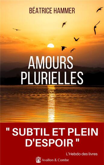 Couverture du livre « Amours plurielles » de Beatrice Hammer aux éditions Avallon & Combe