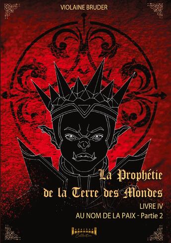 Couverture du livre « La Prophétie de la Terre des Mondes : Tome 4 Partie II » de Violaine Bruder aux éditions Imaginary Edge