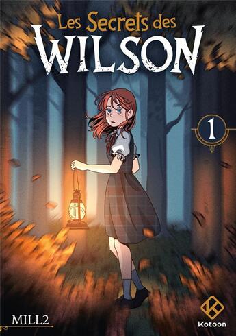 Couverture du livre « Les secrets des Wilson Tome 1 » de Mill2 aux éditions Kotoon