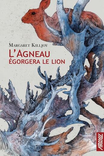 Couverture du livre « L'agneau égorgera le lion » de Margaret Killjoy aux éditions Argyll