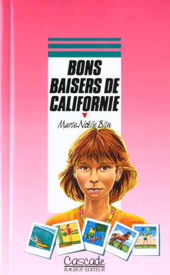 Couverture du livre « Bons Baisers De Californie » de Marie -Noelle Blin aux éditions Rageot