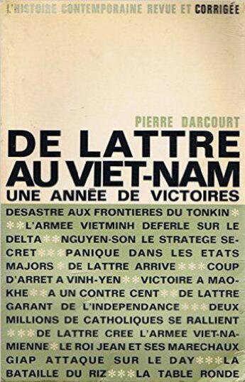 Couverture du livre « De lattre au viet-nam - une annee de victoires » de Pierre Darcourt aux éditions Table Ronde