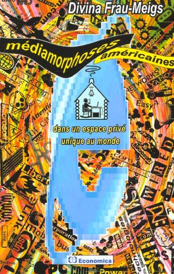 Couverture du livre « MEDIAMORPHOSES AMERICAINES » de Frau-Meigs/Divina aux éditions Economica