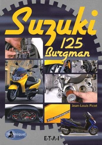 Couverture du livre « Suzuki 125 Burgman » de Jean-Louis Picot aux éditions Etai