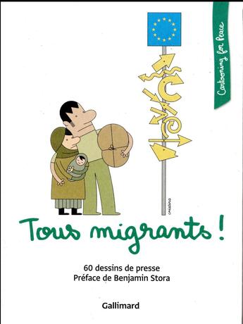 Couverture du livre « Tous migrants ! 60 dessins de presse » de Collectif Gallimard aux éditions Gallimard-loisirs