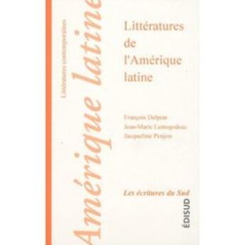 Couverture du livre « Littératures de l'Amérique latine » de Francois Delprat aux éditions Edisud