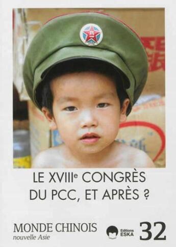 Couverture du livre « Monde chinois 32 hiver 2012 2013 le xviii e congres du pcc et apres » de  aux éditions Eska