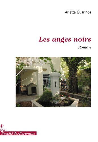 Couverture du livre « Les anges noirs » de Arlette Guarinos aux éditions Societe Des Ecrivains